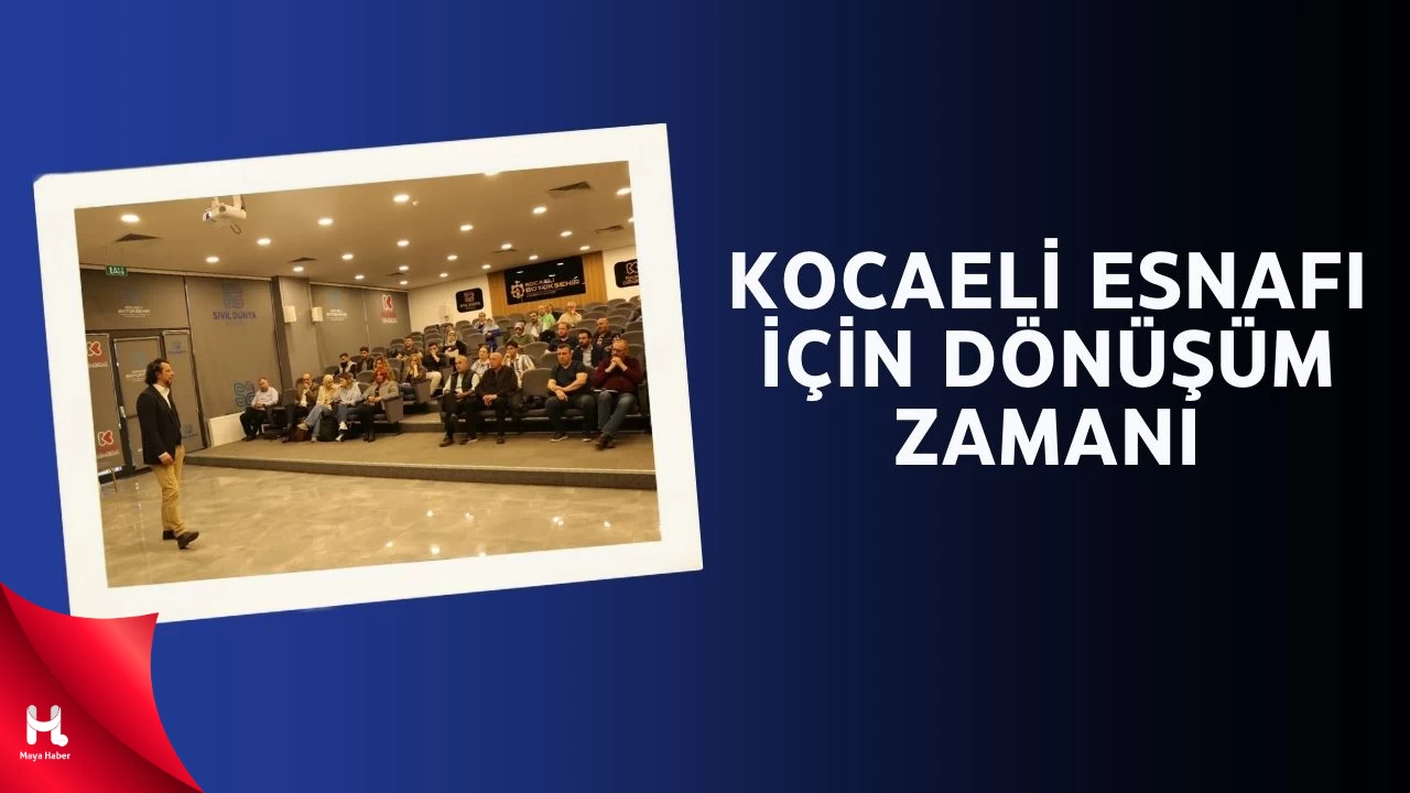 Esnaf Akademisi Kocaeli’de Başladı