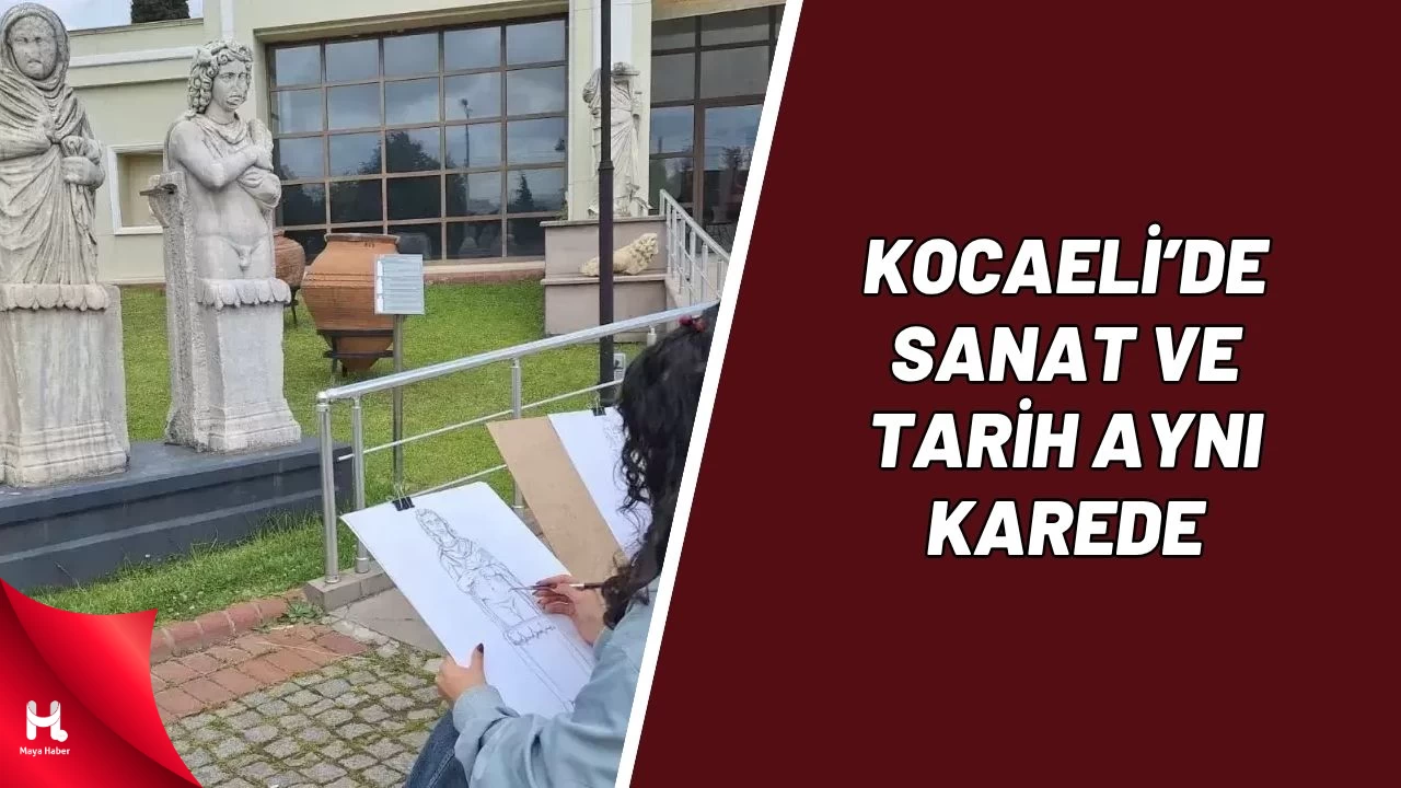 Kocaeli Arkeoloji Müzesi'nde Tarih Sanatla Buluştu