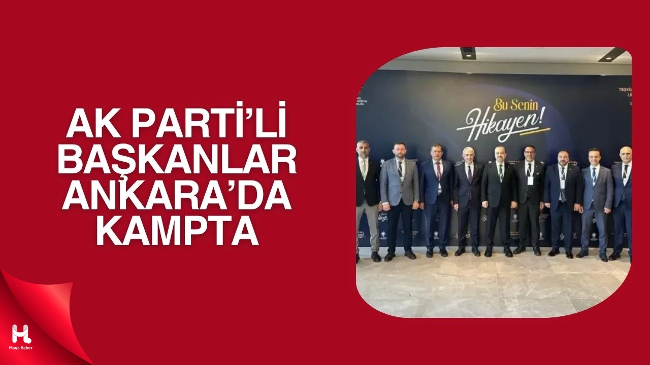 AK Parti’li Başkanlar Ankara’da 3 Günlük Eğitim Kampında!