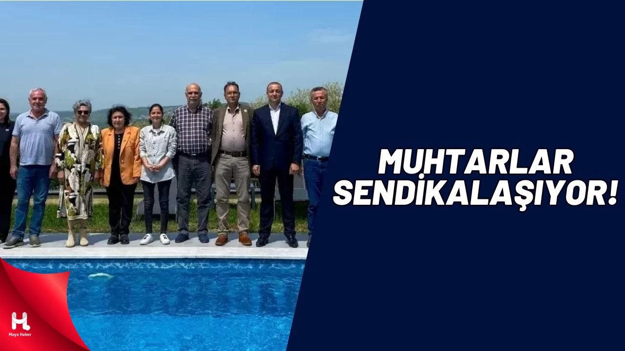 Kocaeli’de Muhtarlar Da Sendikalaşıyor