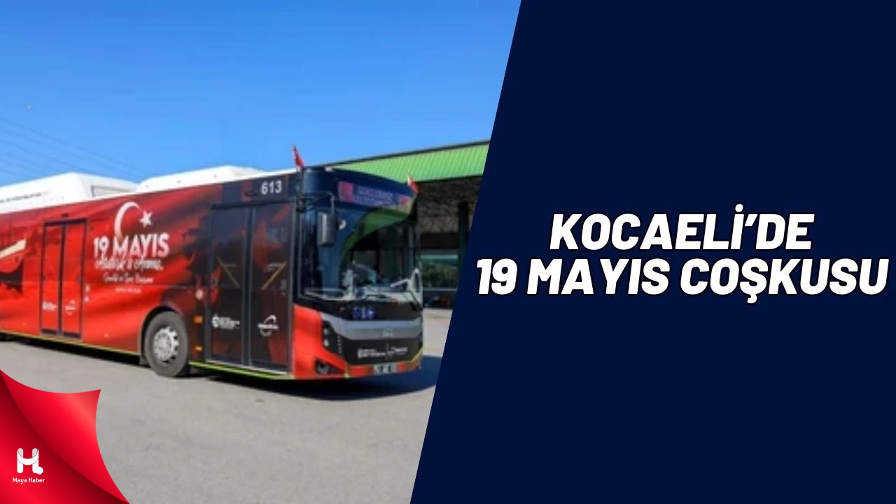 Kocaeli’de 19 Mayıs Coşkusu Ulaşım Araçlarına Yansıdı