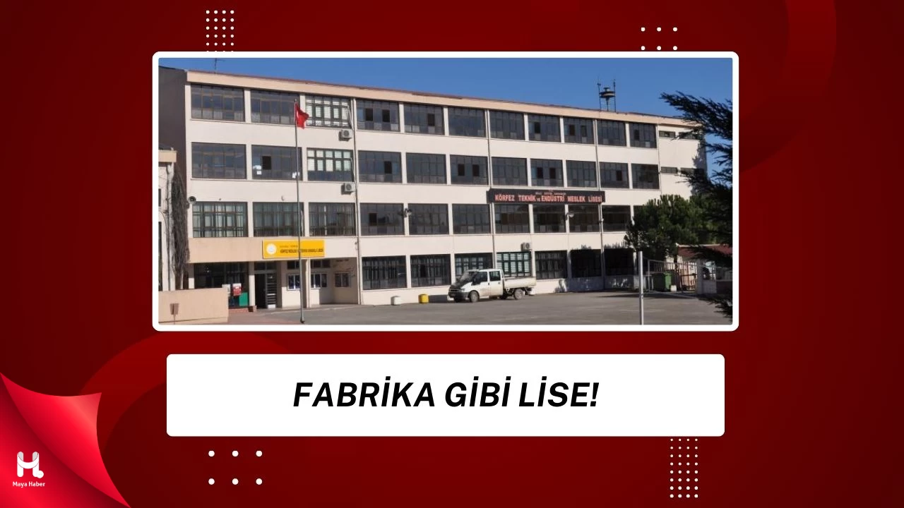 Kocaeli'de Fabrika Gibi Çalışan Lise