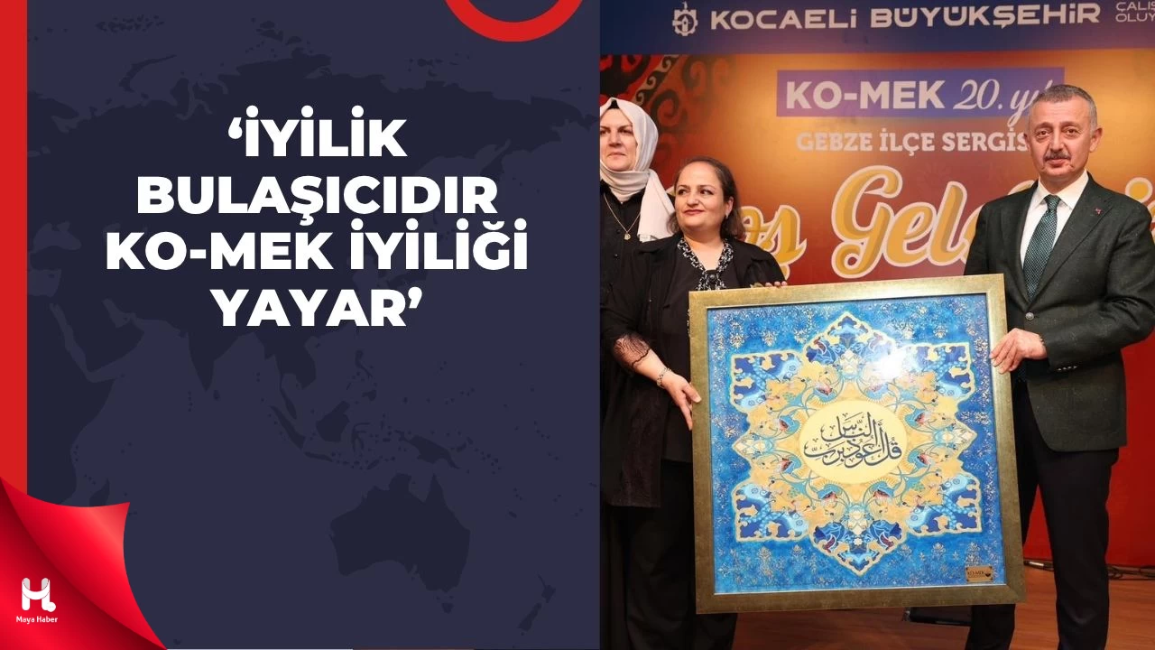 Başkan Büyükakın, KO-MEK'i Böyle Övdü