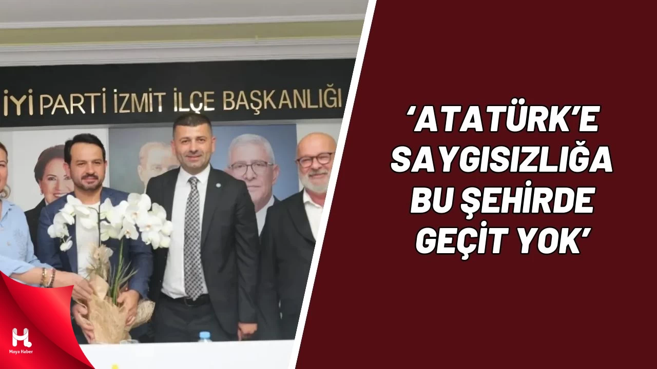 Tamyüksel: Atatürk'e Saygısızlık Edenlere Bu Şehirde Geçit Yok