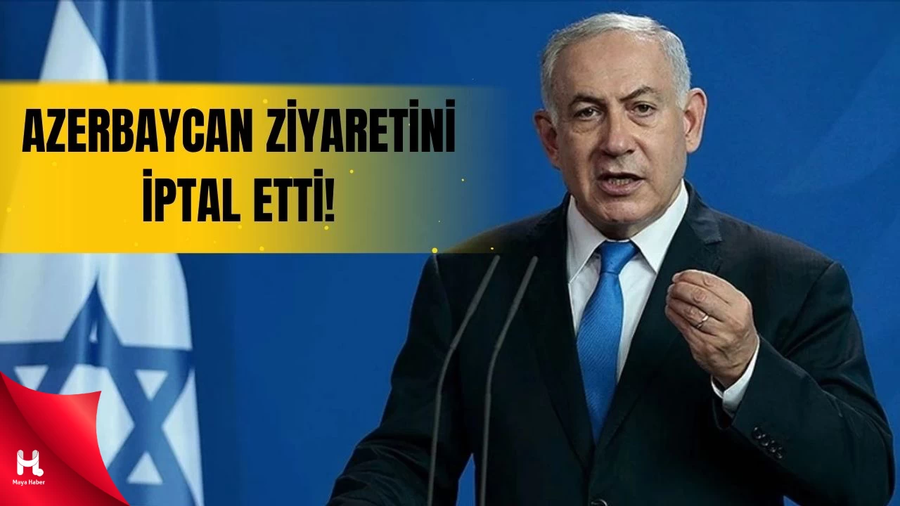 Netenyahu Azerbaycan'a Türkiye Yüzünden mi Gidemiyor?
