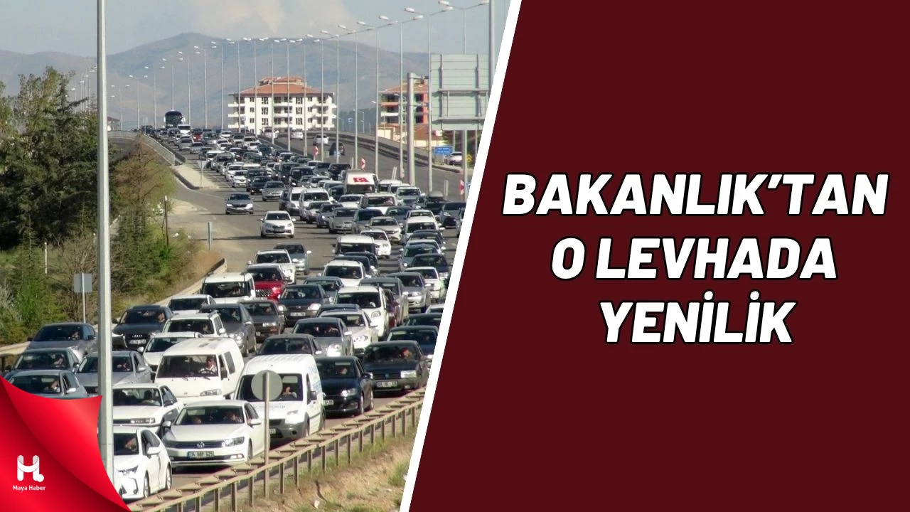 Bakanlık Duyurdu: O Levhalar Yeniden Gözden Geçirilecek