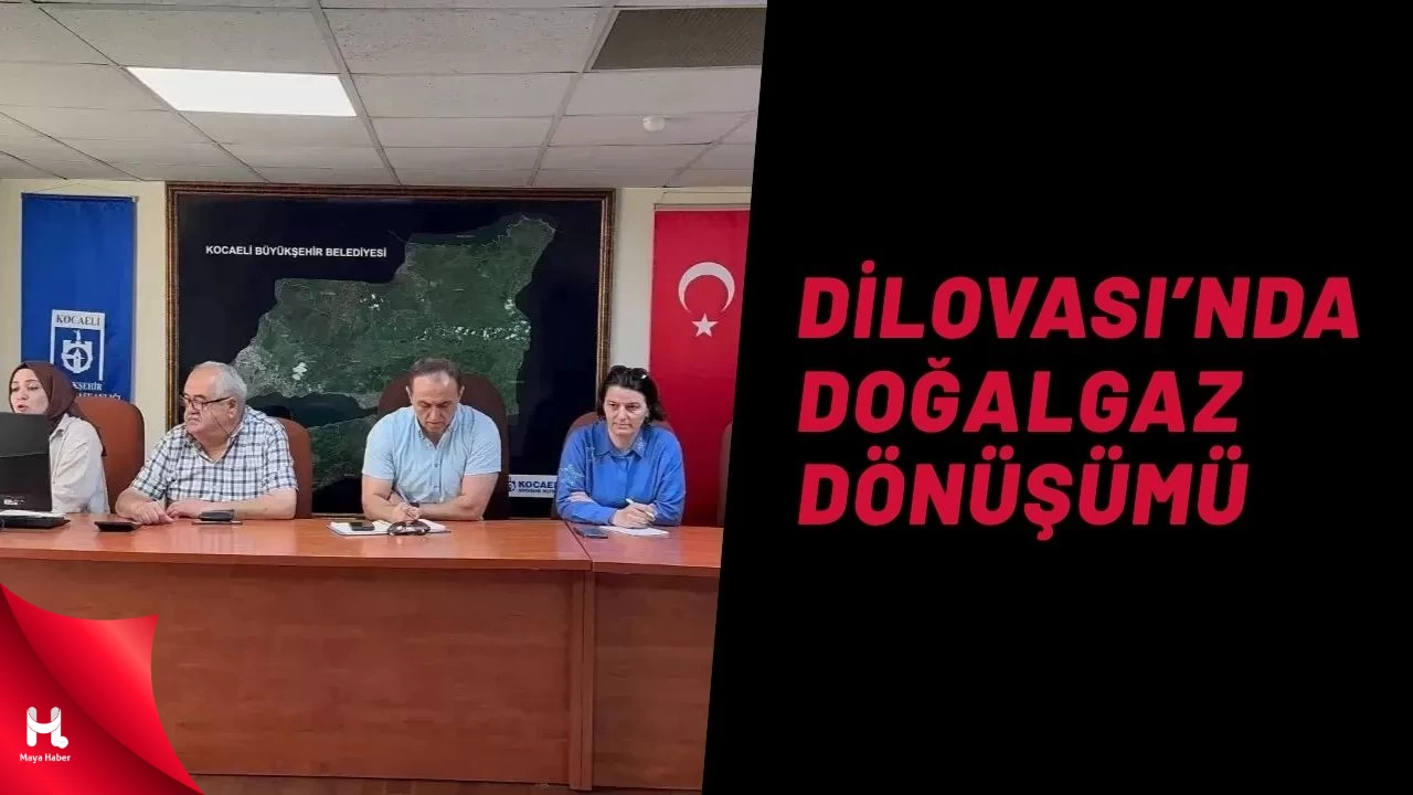 Dilovası’nda Doğal Gaz Dönüşüm Süreci Başlatıldı!