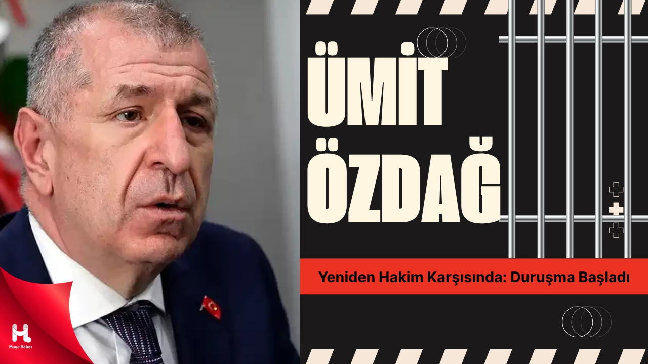 "Ümit Özdağ Yeniden Hakim Karşısında: Duruşma Başladı"
