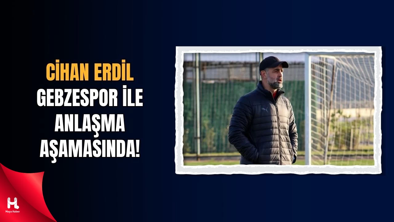 Gebzespor, Cihan Erdil ile Sözleşme İmzalamaya Hazırlanıyor