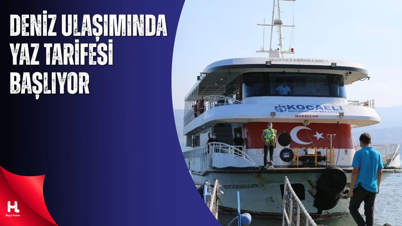 Kocaeli'de Deniz Seferlerinde Yaz Tarifesi Bugün Başlıyor