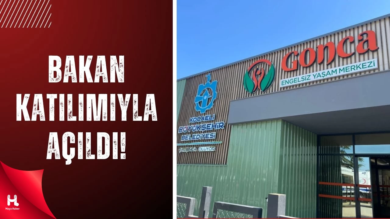 Kocaeli'de Gonca Engelsiz Yaşam Merkezi Açıldı