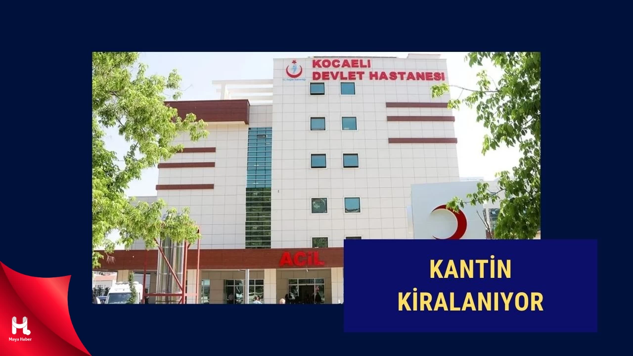 Kocaeli Devlet Hastanesi Kantini Kiralanıyor