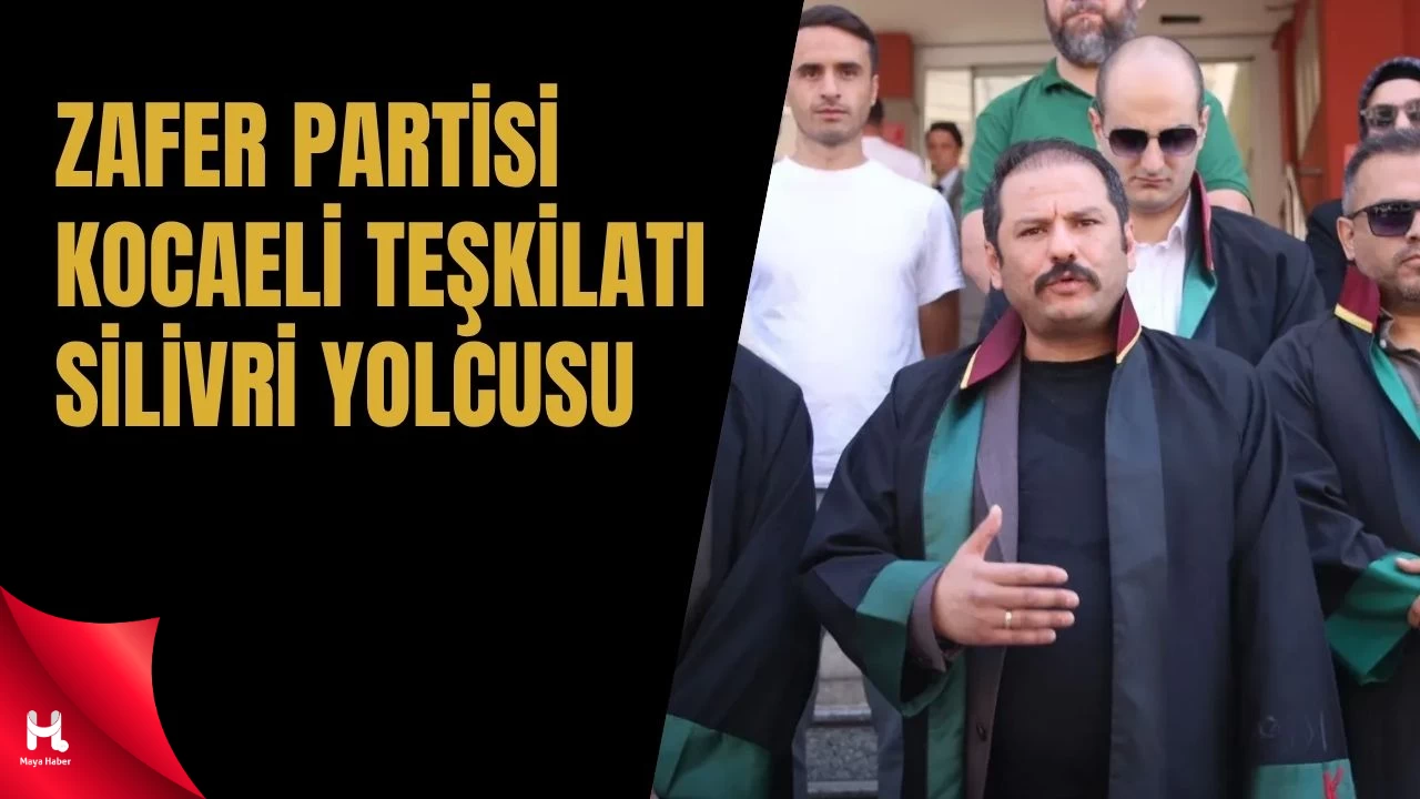Zafer Partisi Kocaeli İl Başkanlığı Silivri’ye Gidiyor