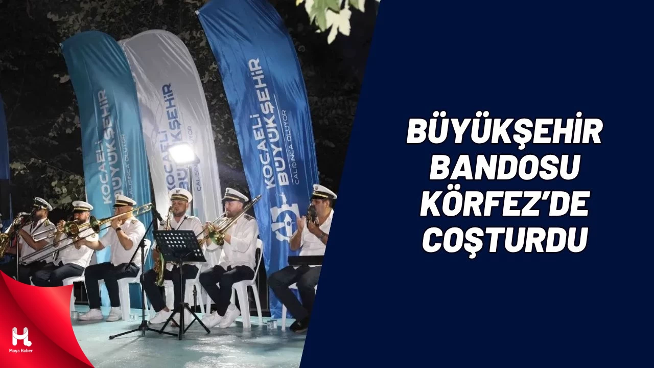 Büyükşehir Bandosu Körfez Sahili'ni İnletti
