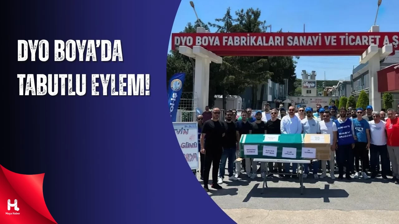 DYO Boya’da İşçiler Tabutla Protesto Etti!
