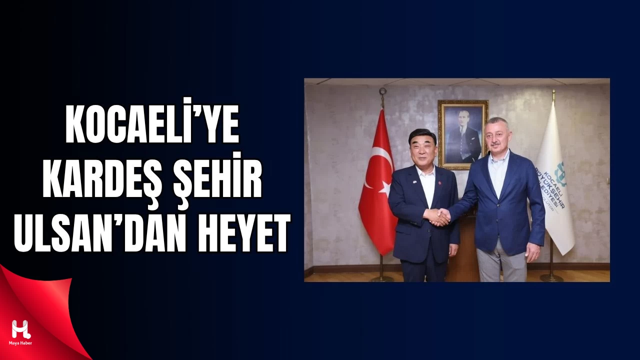 Başkan Büyükakın, Güney Kore Ulsan Belediye Başkanını Ağırladı