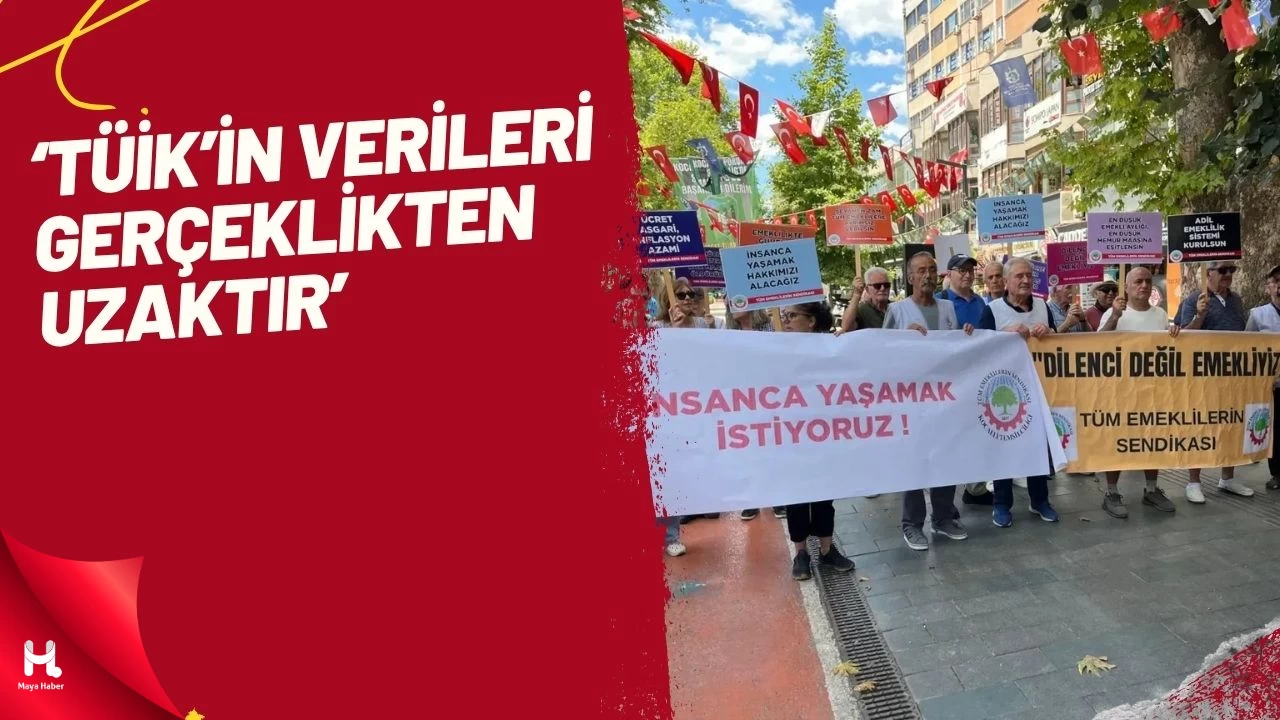 Emekliler Tepkili: 'TÜİK'in Rakamları Gerçekleri Yansıtmıyor'