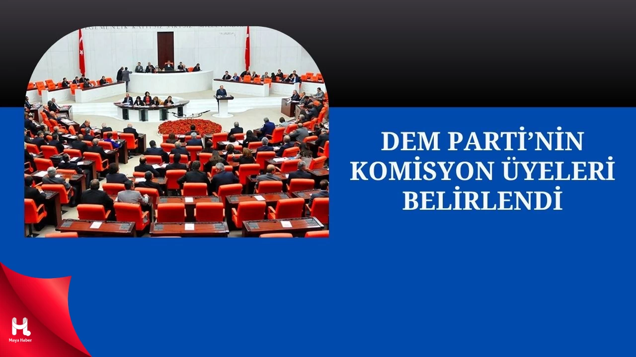 DEM Parti'nin Komisyon Üyeleri Belli Oldu
