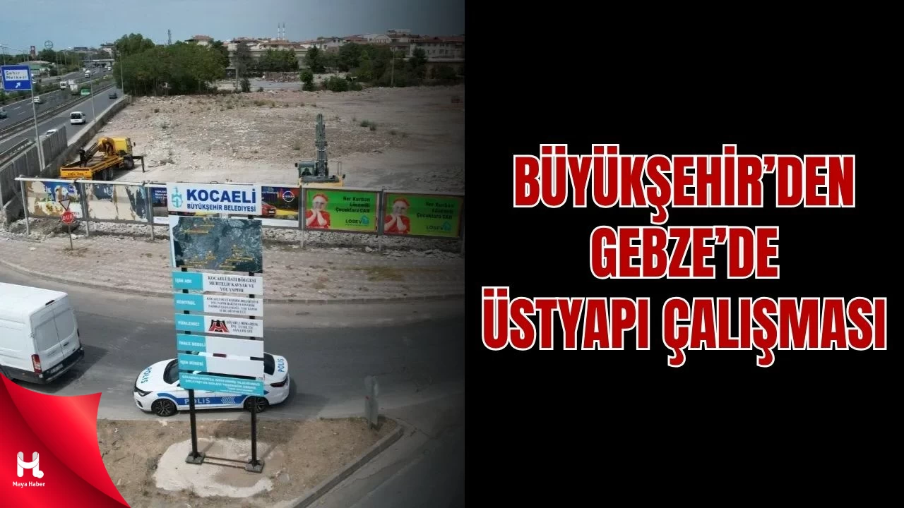 Trafik Akışı Kolaylaşacak: Büyükşehir'den Üstyapı Çalışmaları