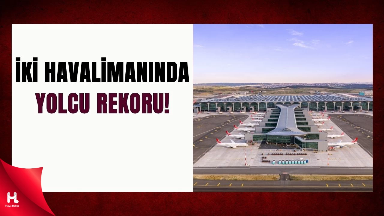 İstanbul ve Antalya Havalimanları Rekor Kırdı