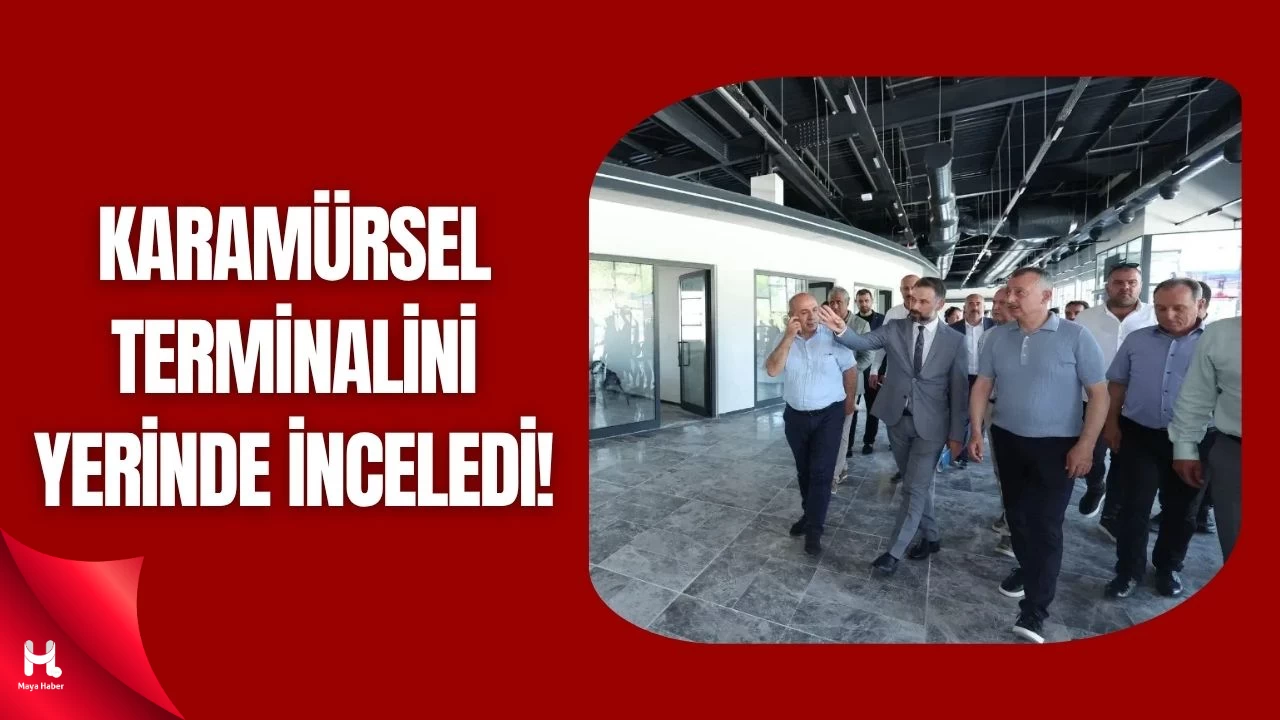 Başkan Büyükakın Karamürsel Otobüs Terminali’ni Yerinde İnceledi