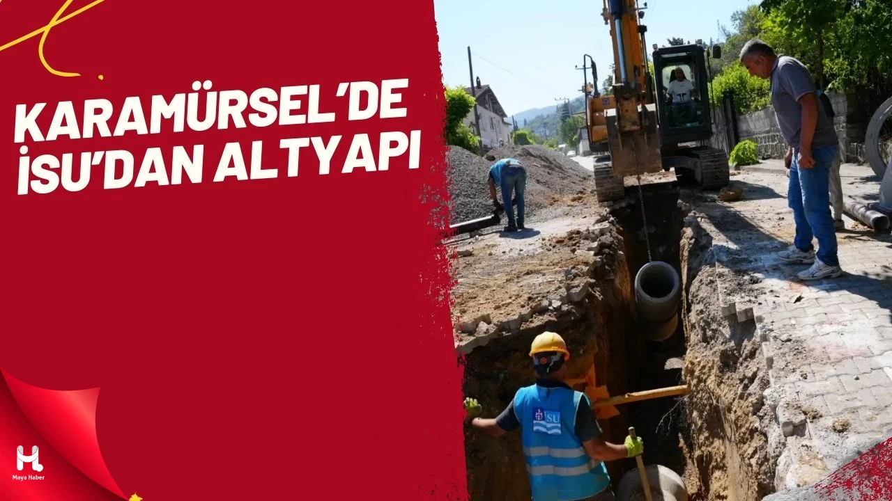 İSU'dan Karamürsel’e Sürdürülebilir Altyapı Yatırımları