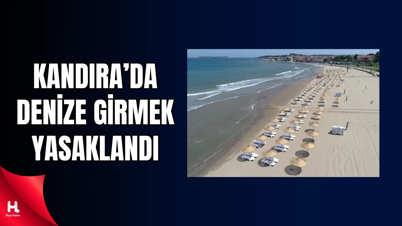 Kandıra'da Yarın Denize Girmek Yasak