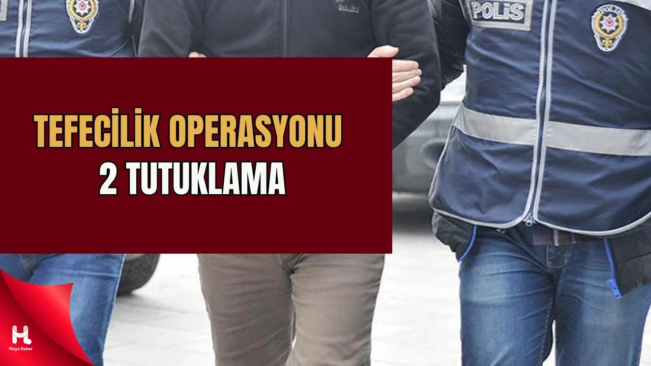 Yüksek Faizle Borç Veren 2 Kişi Tutuklandı