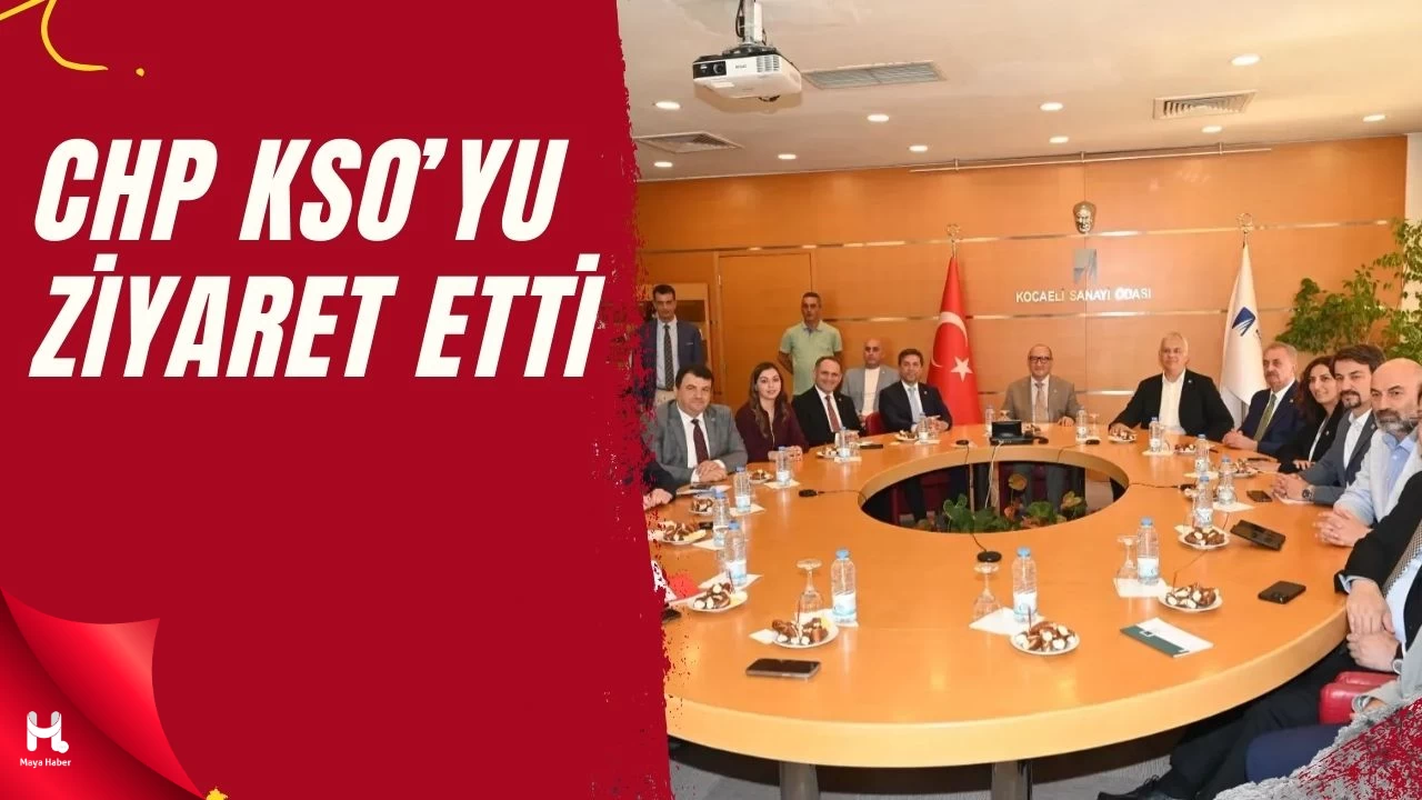 CHP Heyeti Kocaeli Sanayi Odası’nı Ziyaret Etti