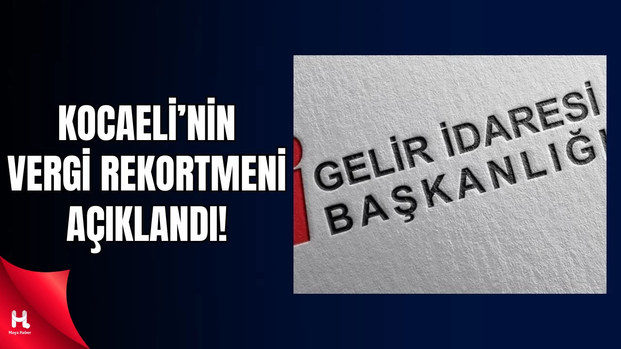 İşte Kocaeli’nin Vergi Rekortmeni