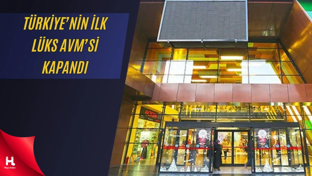 Türkiye'nin İlk 'Lüks ve Butik' AVM'si Kapatıldı