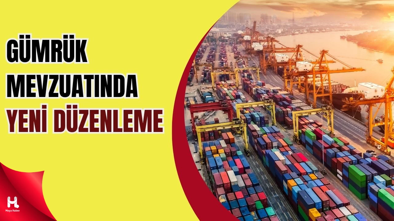 Gümrük Mevzuatında Yeni Düzenlemeler Yürürlüğe Girdi