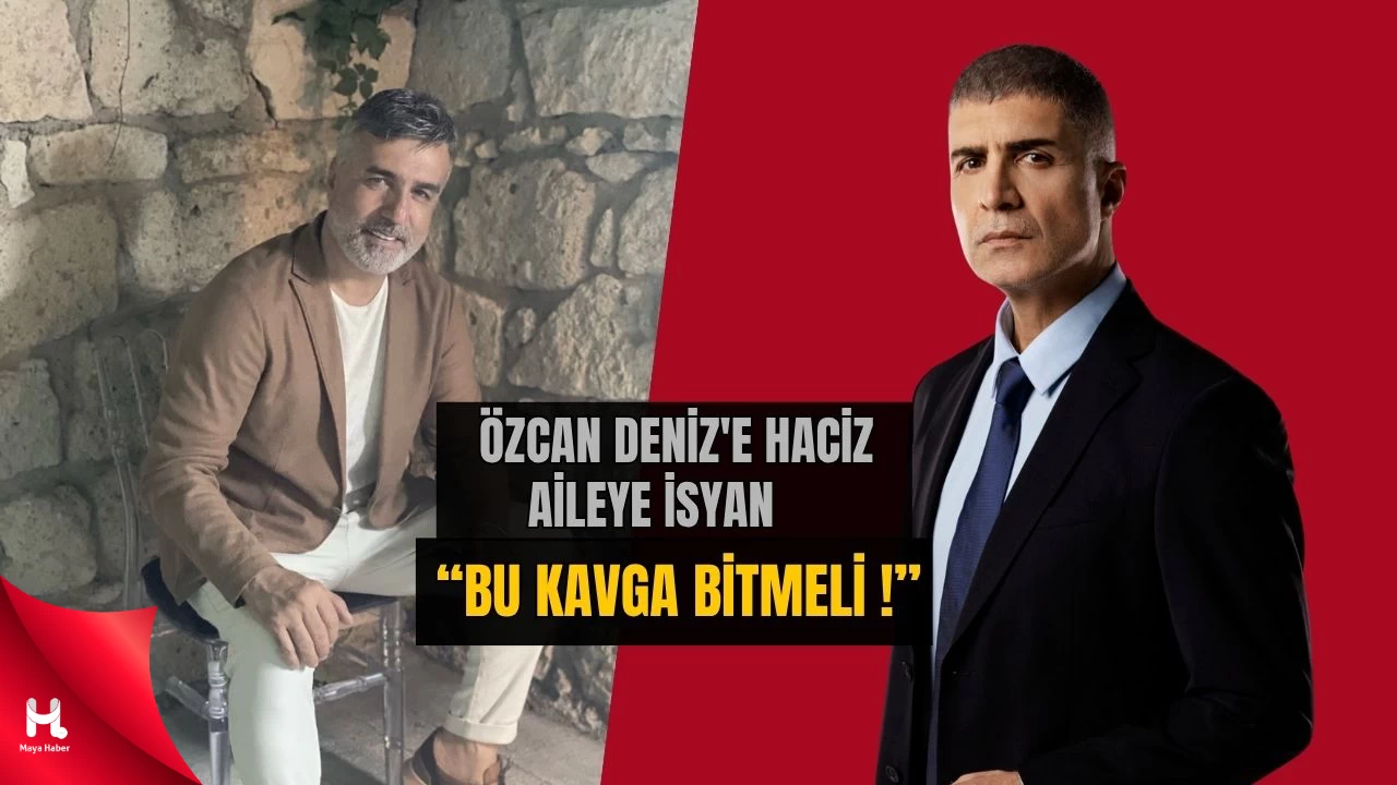 Özcan Deniz'e Aileden Rest: “Villaları Yakarım!”