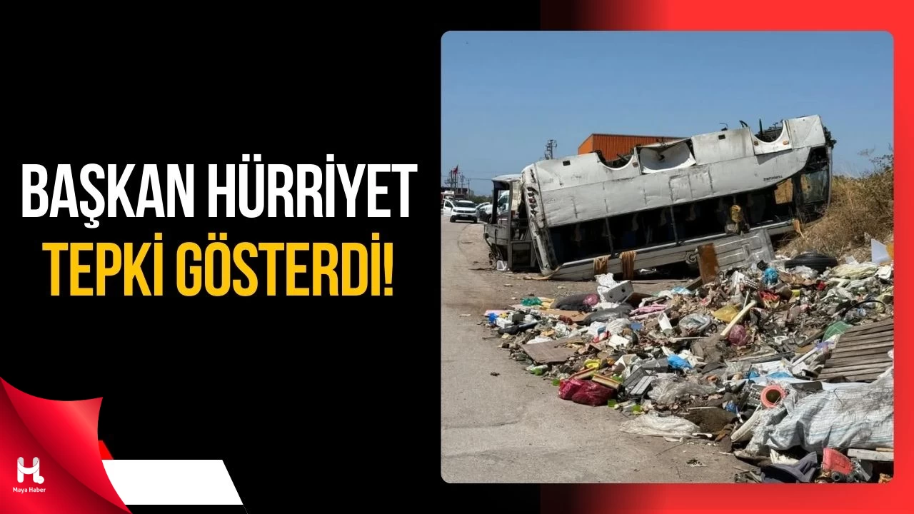Çöpe Otobüs Atıldı: Başkan Hürriyet’ten Sert Tepki