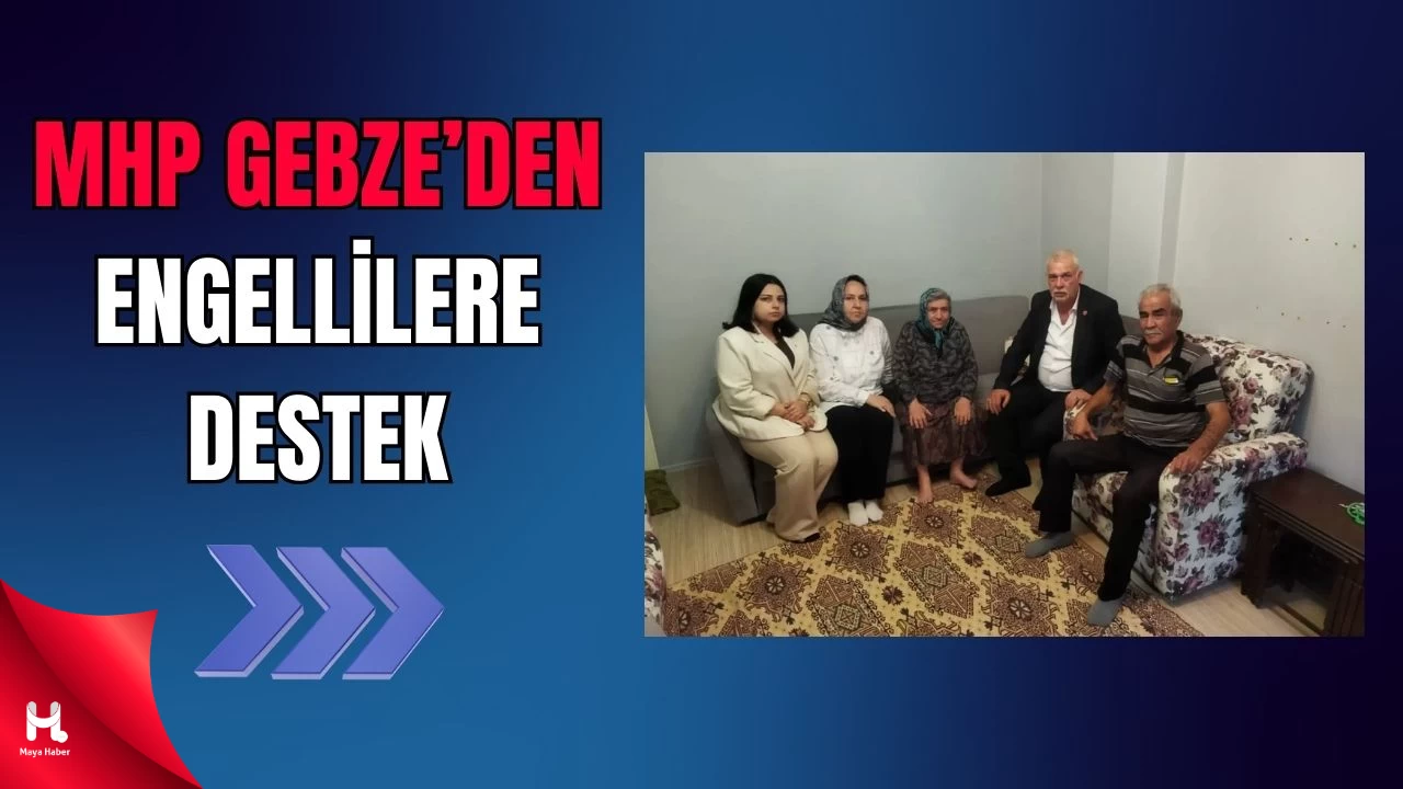 MHP Gebze İlçe Teşkilatından Engellilere Destek