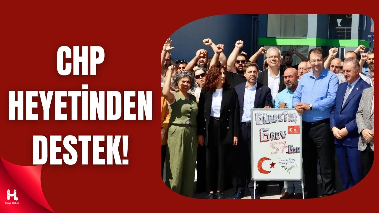 CHP Heyeti Son Gününde: Grev Ziyaretleri Sürüyor
