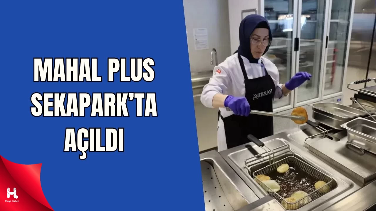 Mahal Plus Sekapark’ta Hizmete Açıldı