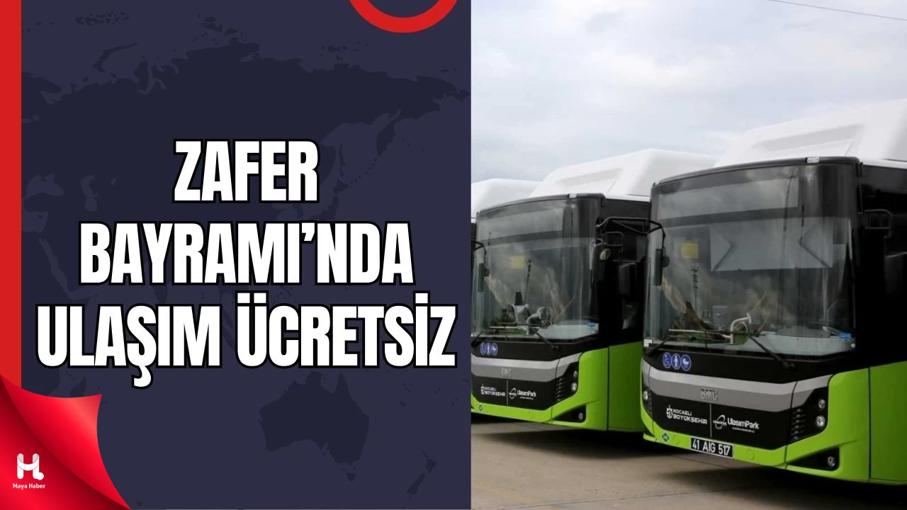 Kocaeli’de 30 Ağustos Zafer Bayramı’nda Ulaşım Ücretsiz