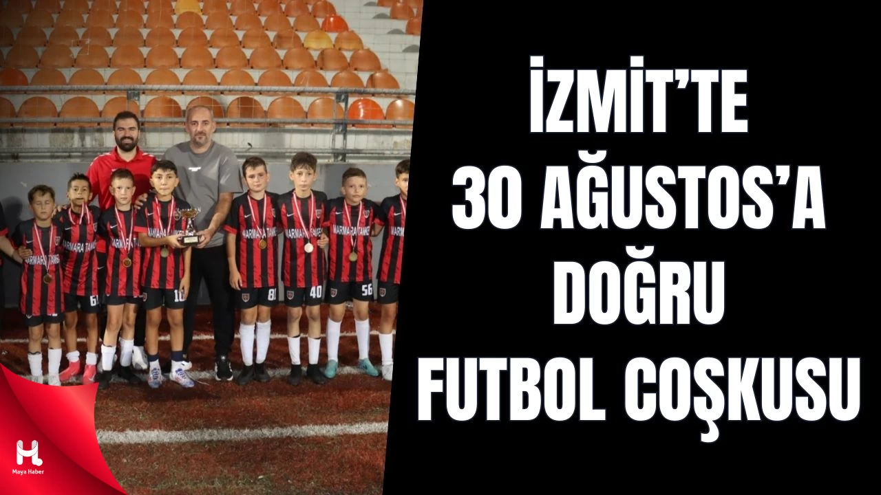 İzmit’te Zafer Bayramı Futbol Coşkusu Yaşandı