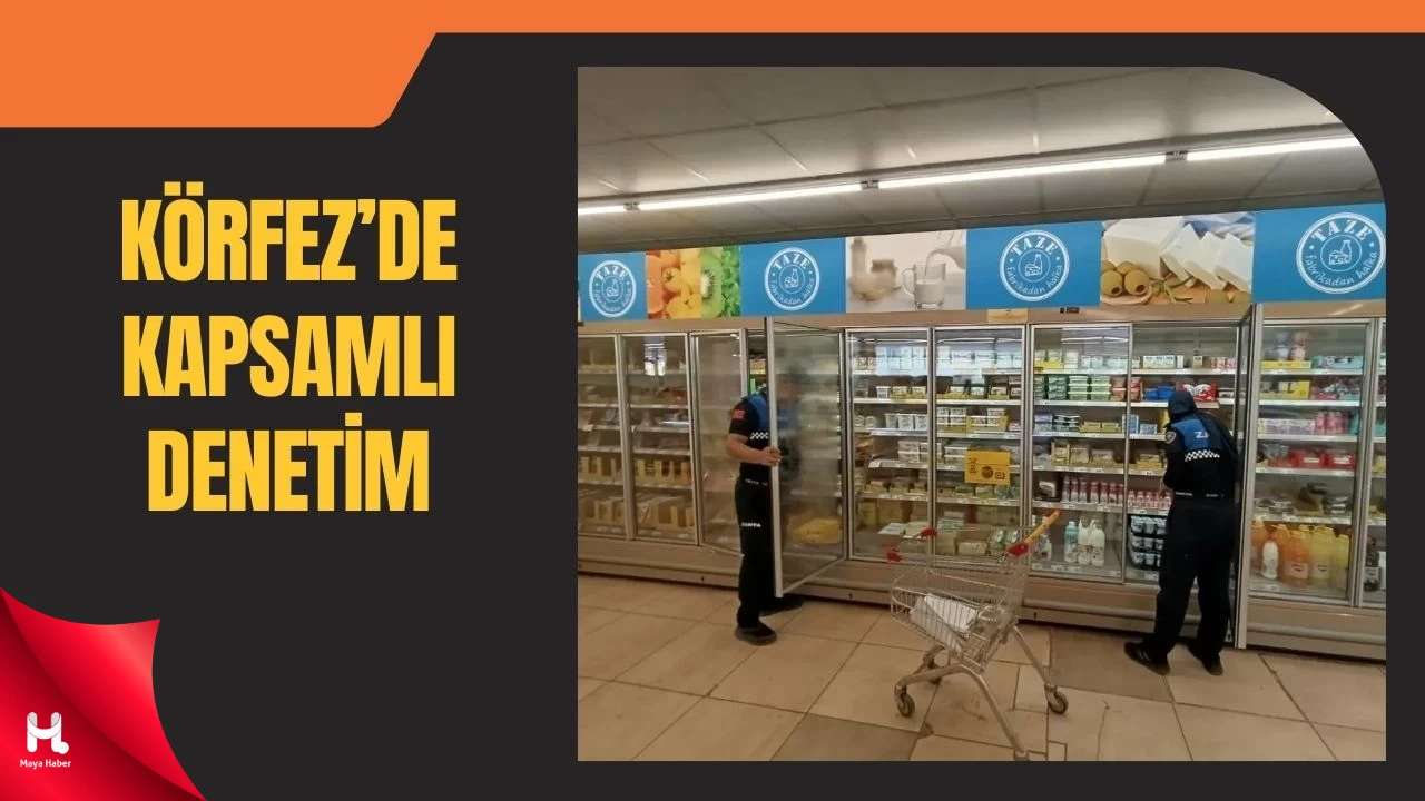 Körfez'de Marketlere Eş Zamanlı Denetim Yapıldı