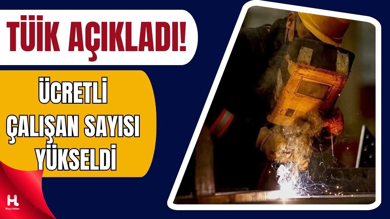 Haziranda Ücretli Çalışan Sayısı 15,9 Milyona Ulaştı