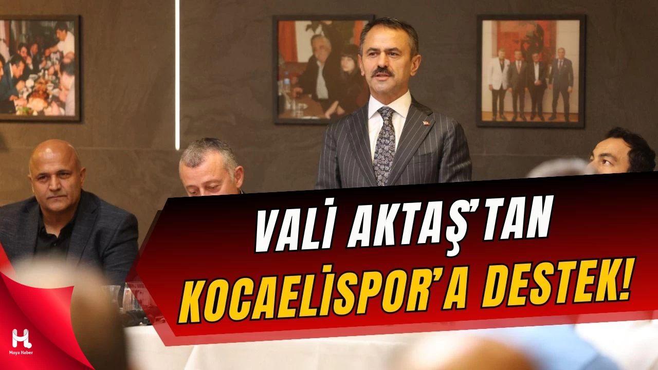 Vali Aktaş ve Başkan Büyükakın’dan Kocaelispor’a Destek