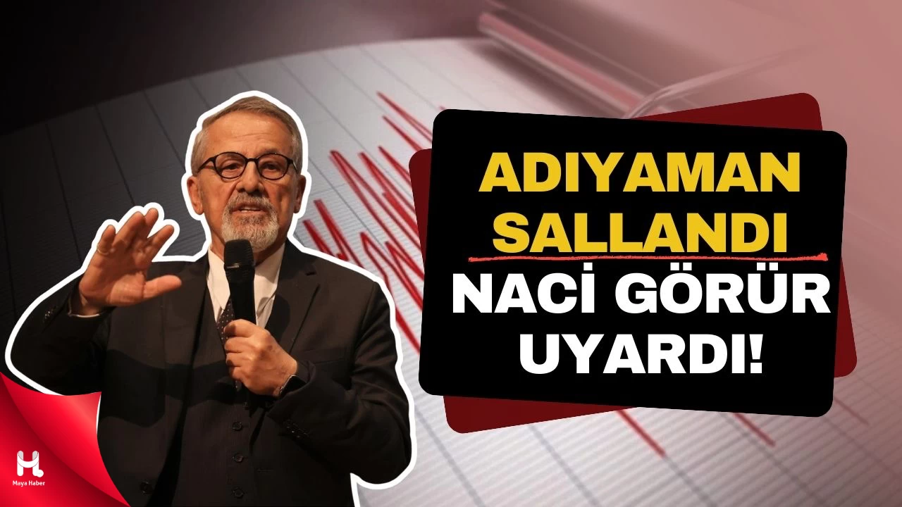 Adıyaman Çelikhan Sallandı: Naci Görür Uyardı