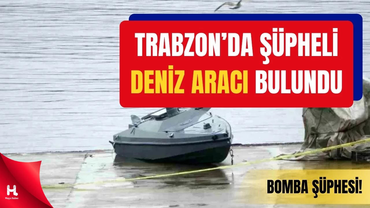Trabzon Açıklarında Şüpheli İnsansız Deniz Aracı Bulundu