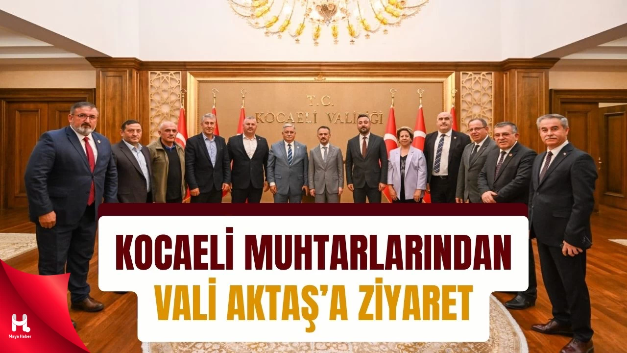 Vali Aktaş, Kocaeli Muhtarlarını Ağırladı