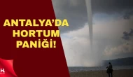 Antalya Açıklarında Hortum Paniği: Vatandaşlar O Anları Kaydetti