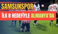Samsunspor, UEFA Konferans Ligi'nde ilk 8 için Almanya' da