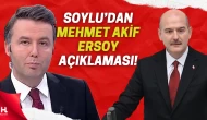 Süleyman Soylu'dan Mehmet Akif Ersoy açıklaması!