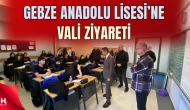 Vali Aktaş Güne Gebze Anadolu Lisesi Ziyaretiyle Başladı