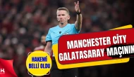 Manchester City-Galatasaray maçını, İspanyol hakem yönetecek